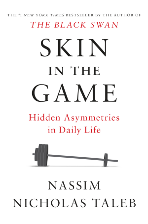 Cover of Skin in the Game: Hidden Asymmetries in Daily Life (Incerto)